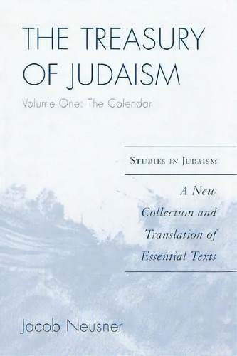 The Treasury Of Judaism, De Jacob Neusner. Editorial University Press America, Tapa Blanda En Inglés