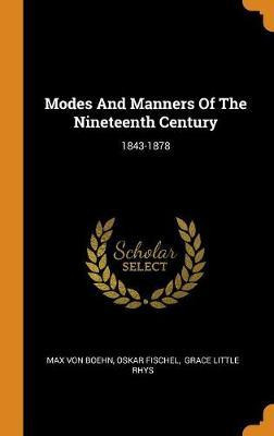 Libro Modes And Manners Of The Nineteenth Century - Max V...