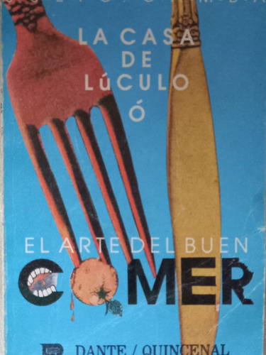 La Casa De Lúculo O El Arte Del Buen Comer Julio Camba