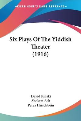Libro Six Plays Of The Yiddish Theater (1916) - David Pin...