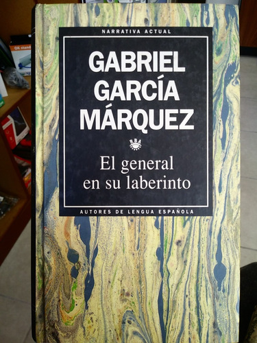 Libro El General En Su Laberinto De Gabriel García Márquez