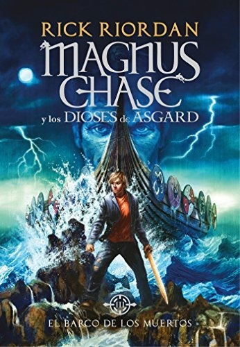 El Barco De Los Muertos (magnus Chase Y Los Dioses De Asgard