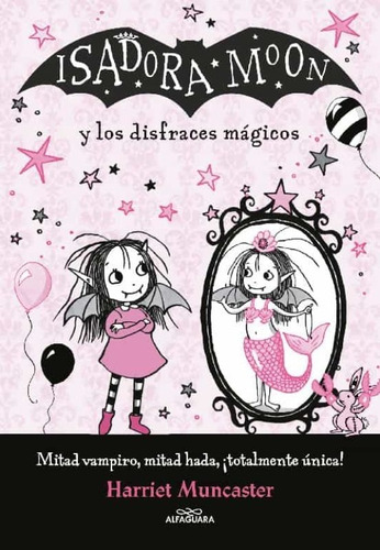 Isadora Moon Y Los Disfraces Magicos ( Manualidades 2), De Harriet Muncaster. Editorial Alfaguara En Español