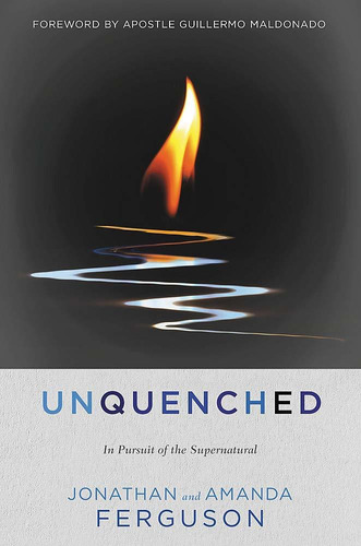 Libro Unquenched: In Pursuit Of The Supernatural Nuevo