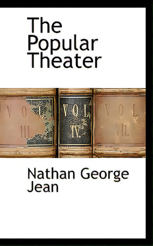 The Popular Theater, De Jean, Nathan George., Vol. 1. Editorial Bcr (bibliographical Ctr For R, Tapa Blanda En Inglés