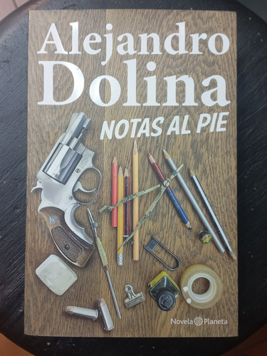 Notas Al Pie - Alejandro Dolina - Planeta ( Oferta )