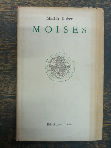 Moises * Martin Buber * Iman 1949 *