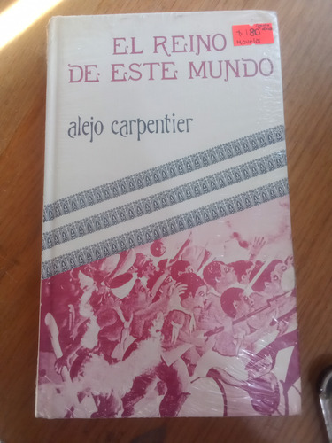 El Reino De Este Mundo - Alejo Carpentier