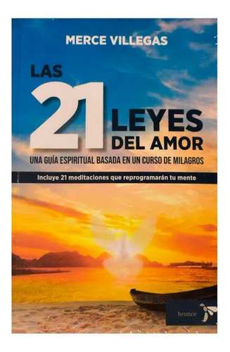 Las 21 Leyes Del Amor, De Merce Villegas., Vol. Único. Editorial Bronce, Tapa Blanda En Español, 2023