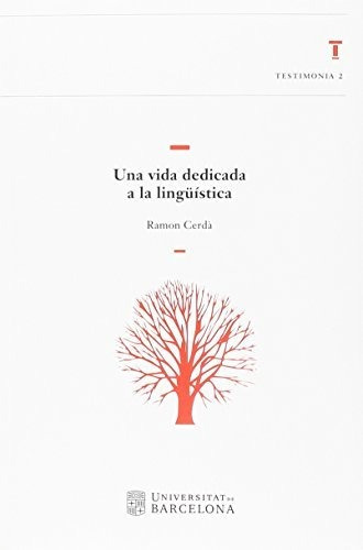 Libro Una Vida Dedicada A La Lingüistica  De Autor