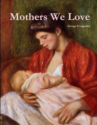 Libro Mothers We Love, Large Format - Frangoulis, George