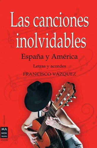 Canciones inolvidables, las, de VAZQUEZ, FRANCISCO. Editorial EDICIONES ROBINBOOK, S.L., tapa blanda en español