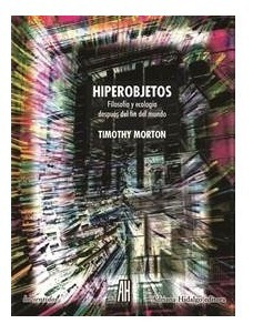 Hiperobjetos - Timothy Morton