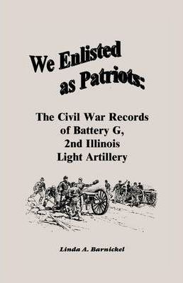 Libro We Enlisted As Patriots : The Civil War Records Of ...