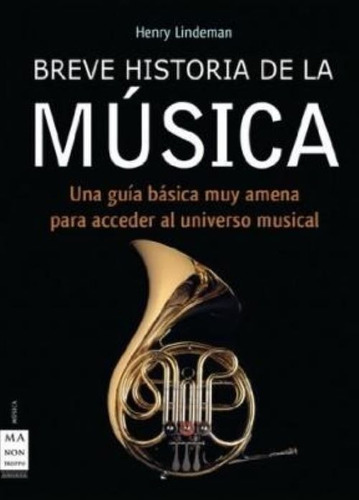 Breve Historia De La Musica - Lindemann Henry (libro)