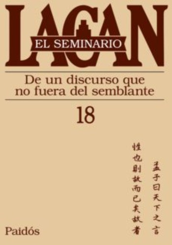 Seminario 18 De Un Discurso Que No Fuera Del Semblante Lacan