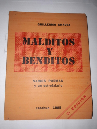 Libro Malditos Y Benditos - Guillermo Chavez - Poemas