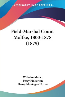 Libro Field-marshal Count Moltke, 1800-1878 (1879) - Mull...