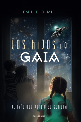 Libro:los Hijos De Gaia: El Niño Que Perdió Su Sombra (spani
