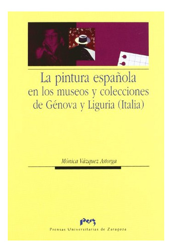 Libro La Pintura Espa¥ola En Los Museos Y Coleccio  De Vazqu