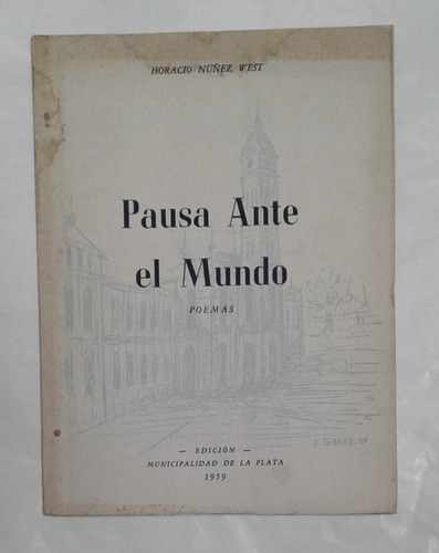 Pausa Ante El Mundo Horacio Nuñez West Firmado Y Dedicado