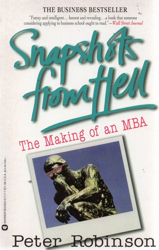C1 Peter Robinson -snapshots From Hell: The Making Of An Mba (Usado)