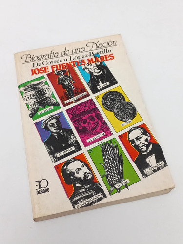 Biografía De Una Nación  - José Fuentes Mares