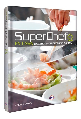 Libro Super Chef En Casa Exquisitas Recetas De Cocina