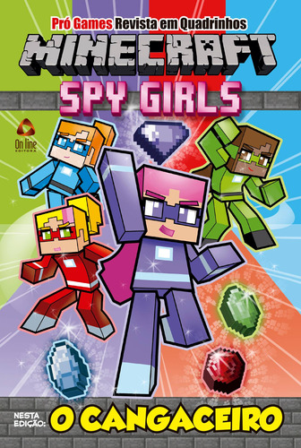 Pró Games - Revista em quadrinhos - Minecraft - O cangaceiro: Spy Girls, de On Line a. Editora IBC - Instituto Brasileiro de Cultura Ltda, capa mole em português, 2020
