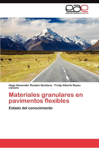 Libro: Materiales Granulares En Pavimentos Flexibles: Estado