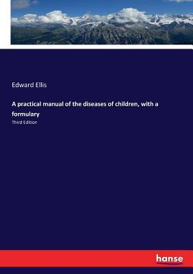 Libro A Practical Manual Of The Diseases Of Children, Wit...