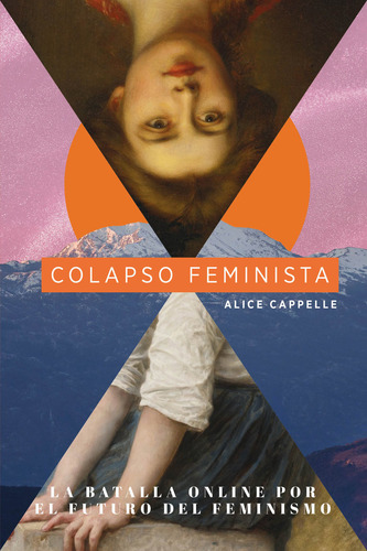 Colapso Feminista: La Batalla Online Por El Futuro Del Feminismo, De Cappelle, Alice. Editorial Lince, Tapa Blanda En Español, 2024