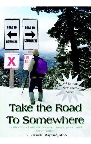 Take The Road To Somewhere: A Collection Of Original Poems, Essays, Prose, And Short Stories, De Mba Maynard. Editorial Authorhouse, Tapa Blanda En Inglés