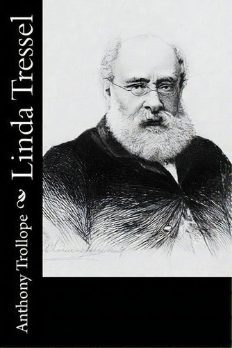 Linda Tressel, De Anthony Trollope. Editorial Createspace Independent Publishing Platform, Tapa Blanda En Inglés