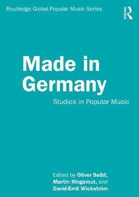 Made In Germany : Studies In Popular Music - Oliver Seibt