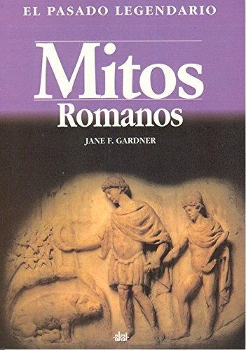 Mitos Romanos: Sin Datos, De Jane Gardner. Serie Sin Datos, Vol. 0. Editorial Akal, Tapa Blanda, Edición Sin Datos En Español, 2000