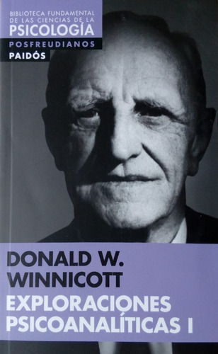 Exploraciones Psicoanaliticas I Donald W Winnicott Paidos