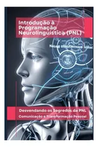 Comprar Libro: Introducción A La Programación Neurolingüística (pnl)
