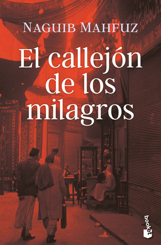 El callejón de los milagros, de Mahfuz, Naguib. Serie Novela Editorial Booket México, tapa blanda en español, 2021