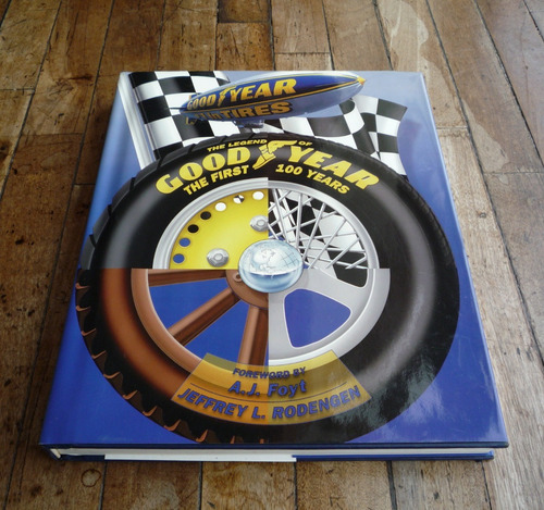 The Legend Of Goodyear Libro Historia Coleccion Rar 25619swt (Usado)