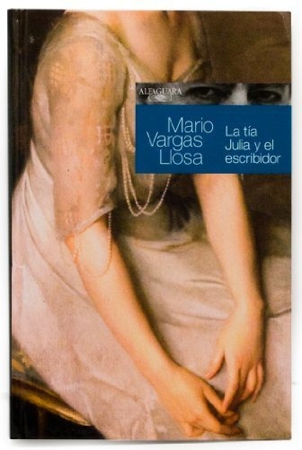 Tia Julia Y El Escribidor, La Por Mario Vargas Llosa