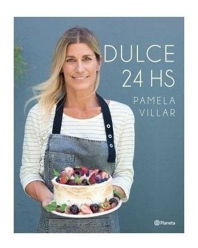 Libro Dulce 24 Hs - Pamela Villar