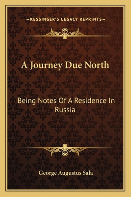 Libro A Journey Due North: Being Notes Of A Residence In ...