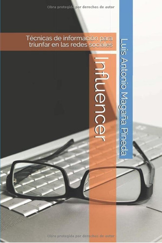 Libro: Influencer: Técnicas De Información Para Triunfar En