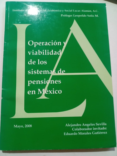 Operación Y Viabilidad De Los Sistemas De Pensiones México