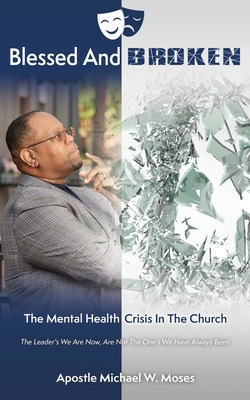 Libro Blessed And Broken: The Mental Health Crisis In The...