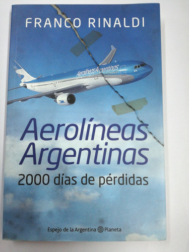 Aerolíneas Argentinas 2000 Dias De Perdidas Rinaldi