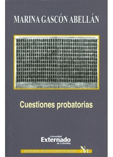 Cuestiones Probatorias, De Gascón Abellán, Marina., Vol. 2 Volúmenes. Editorial Universidad Externado De Colombia, Tapa Blanda En Español, 2012