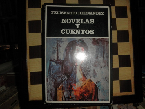 Novelas Y Cuentos-felisberto Hernandez