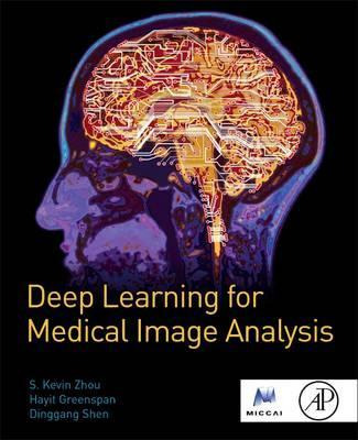 Libro Deep Learning For Medical Image Analysis - S. Kevin...